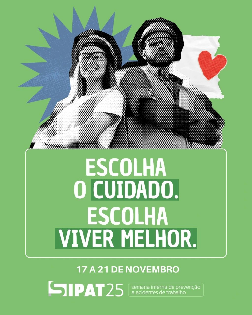 Peça da SIPAT 25 da Sampaio com o tema Escolha o cuidado, escolha viver melhor